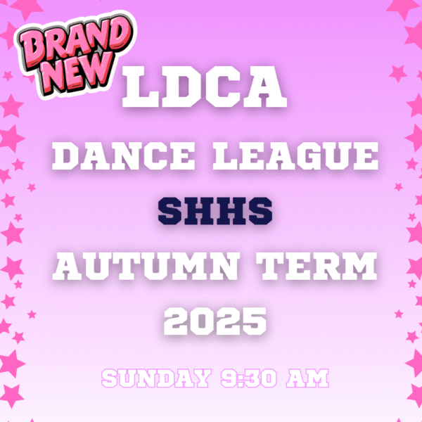 LDCA Dance League (Hampstead - Sunday) Autumn Term 2025